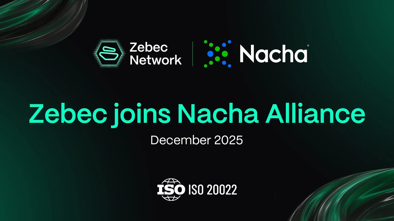 zebec joins nacha alliance, december 2025, iso 20022